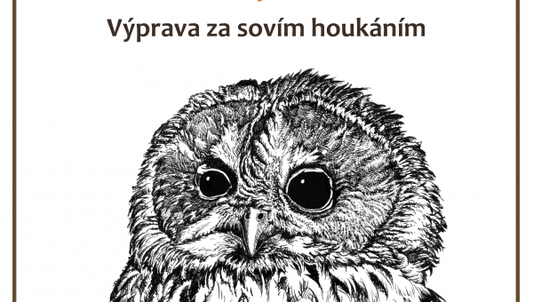 VÝPRAVA ZA SOVÍM HOUKÁNÍM
